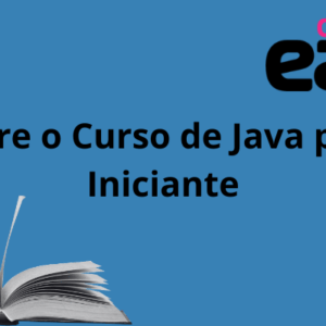 Sobre o Curso de Java para Iniciante